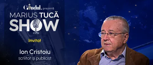 Marius Tucă Show începe miercuri, 9 octombrie, de la ora 20.00, live pe gândul.ro. Invitat: Ion Cristoiu