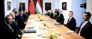 Ungaria și China avansează PARTENERIATUL bilateral /Xi Jinping vrea intensificarea cooperării cu țările din estul Europei