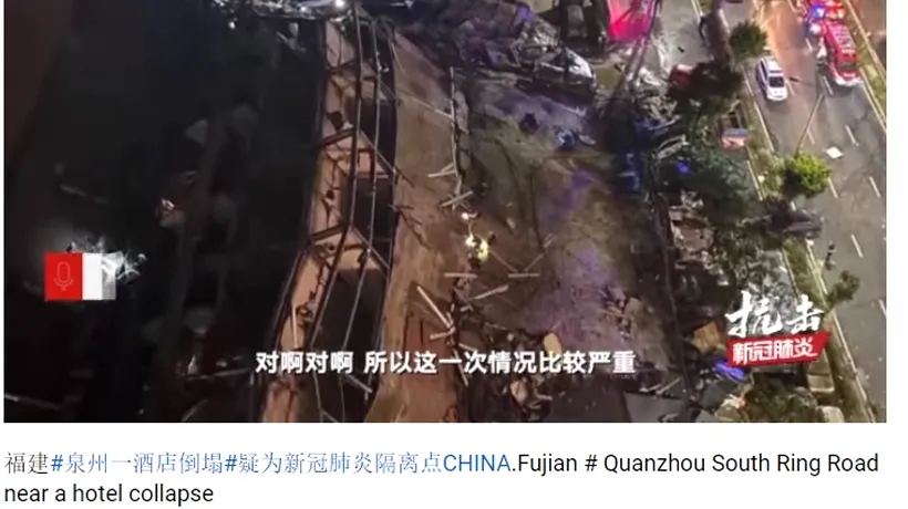 COVID-19. Un hotel din China, aflat în carantină, s-a prăbușit. Zeci de persoane, prinse sub dărâmături