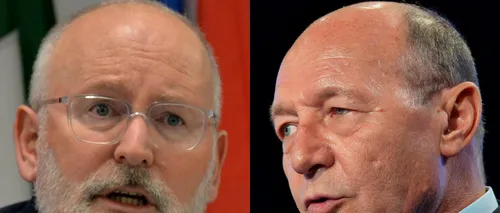 Băsescu îl critică pe Timmermans: Ce ți-e și cu demagogii ăștia... / Ce l-a deranjat pe fostul președinte, ales europarlamentar