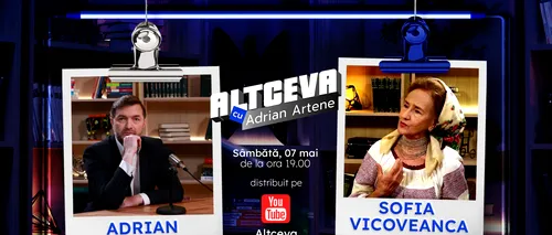 Sofia Vicoveanca, invitată la podcastul ALTCEVA cu Adrian Artene