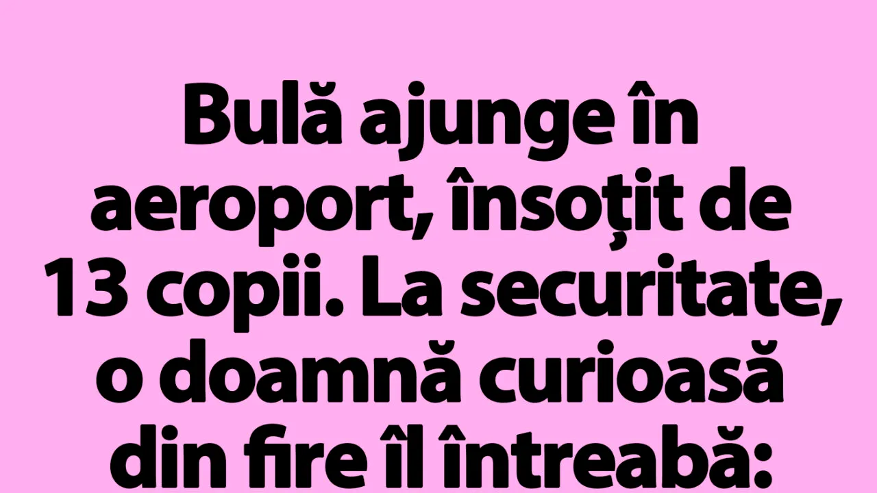 BANC | Bulă și cei 13 copii