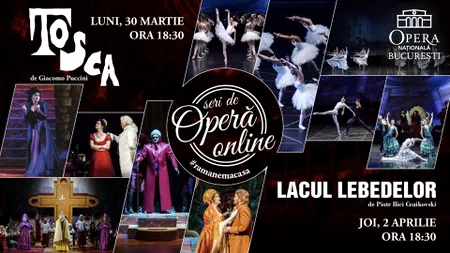 SPECTACOLE ONLINE. Dacă este luni sau joi, mergem la Operă