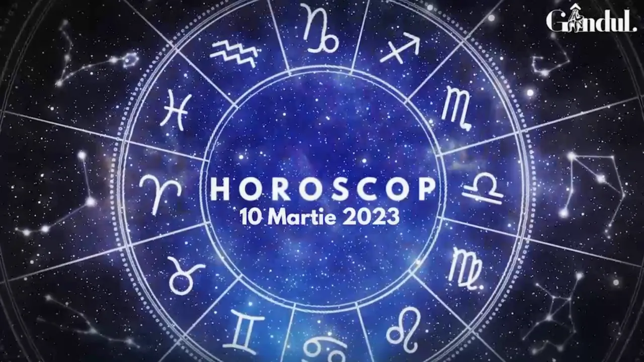 VIDEO | Horoscop vineri, 10 martie 2023. O zi activă, dar și ușor provocatoare, pentru unii nativi