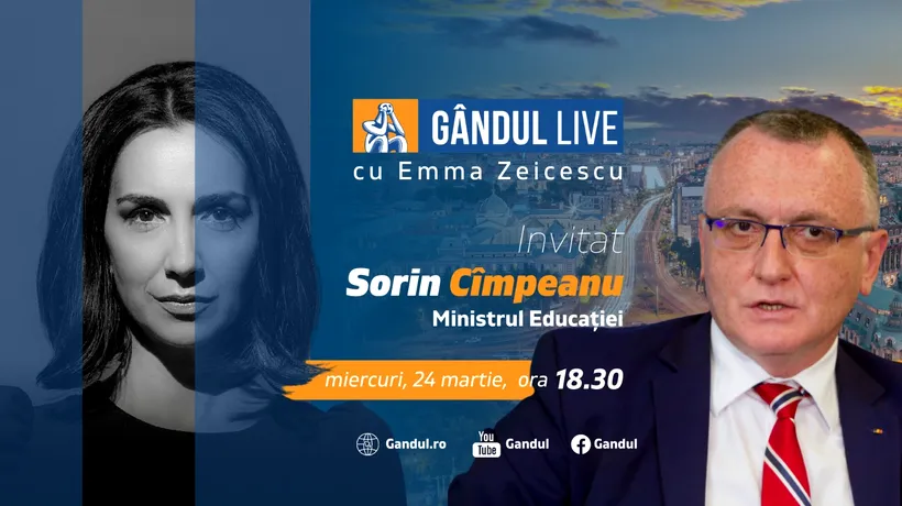 GÂNDUL LIVE. Ministrul Educației, Sorin Cîmpeanu, este invitatul Emmei Zeicescu la ediția de miercuri, 24 martie 2021, de la ora 18.30
