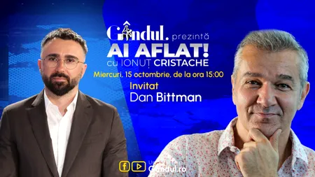 „Ai Aflat! cu Ionuț Cristache” începe miercuri, 15 octombrie, de la ora 15:00, live pe Gândul. Invitat: Dan Bittman