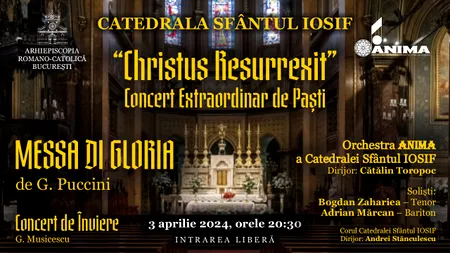 Christus Resurrexit - Concert Extraordinar de Paști, la Catedrala „Sfântul Iosif” din București
