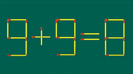 TEST de inteligență cu chibrituri | Mutați un singur băț, pentru a corecta 9 + 9 = 8
