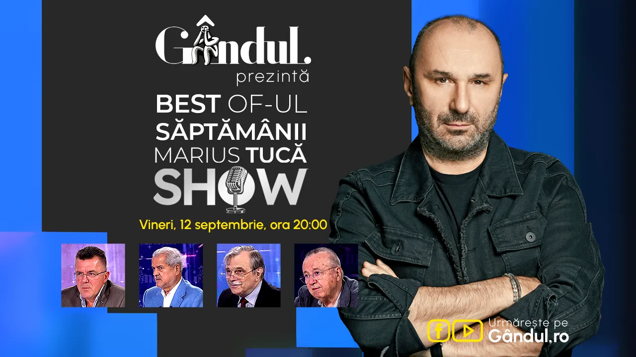 Gândul prezintă Best of Marius Tucă Show - vineri, 12 septembrie, de la ora 20.00