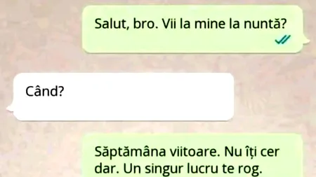 Bancul de miercuri | „Salut, bro. Vii la mine la nuntă săptămâna viitoare?”