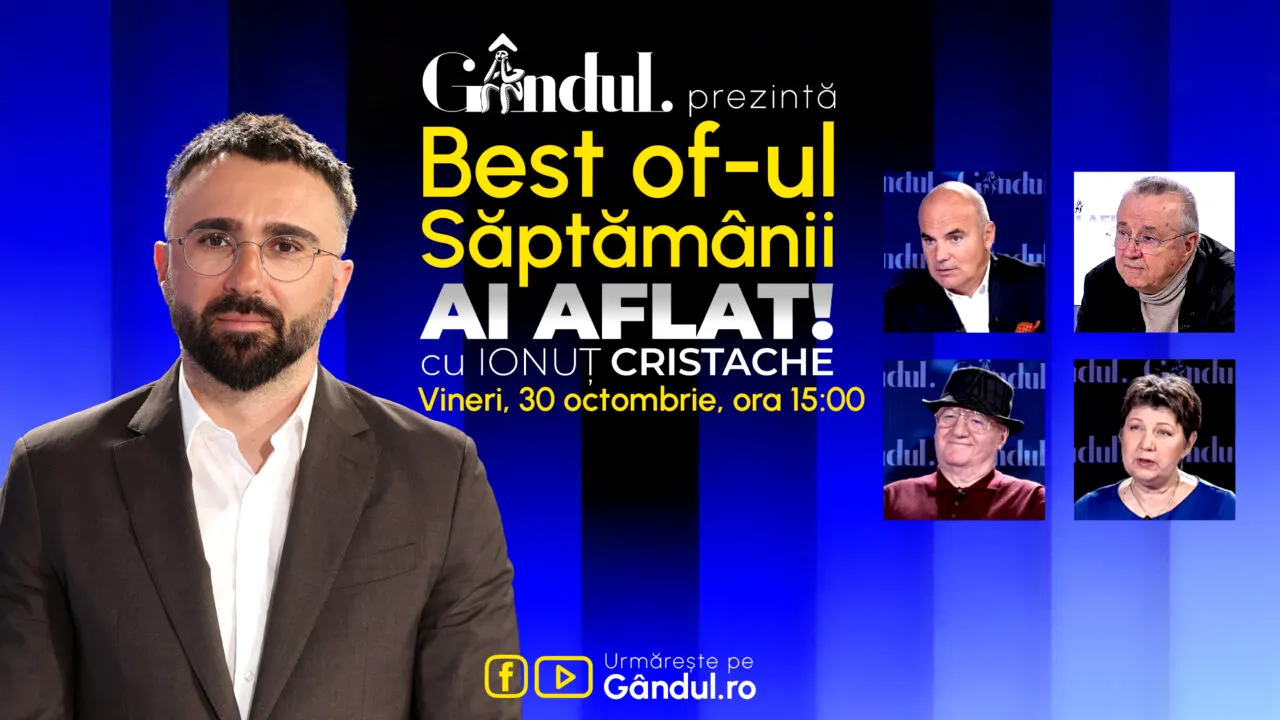 Gândul prezintă Best Of Ai aflat! Cu Ionuț Cristache - vineri, 30 octombrie, de la ora 15.00