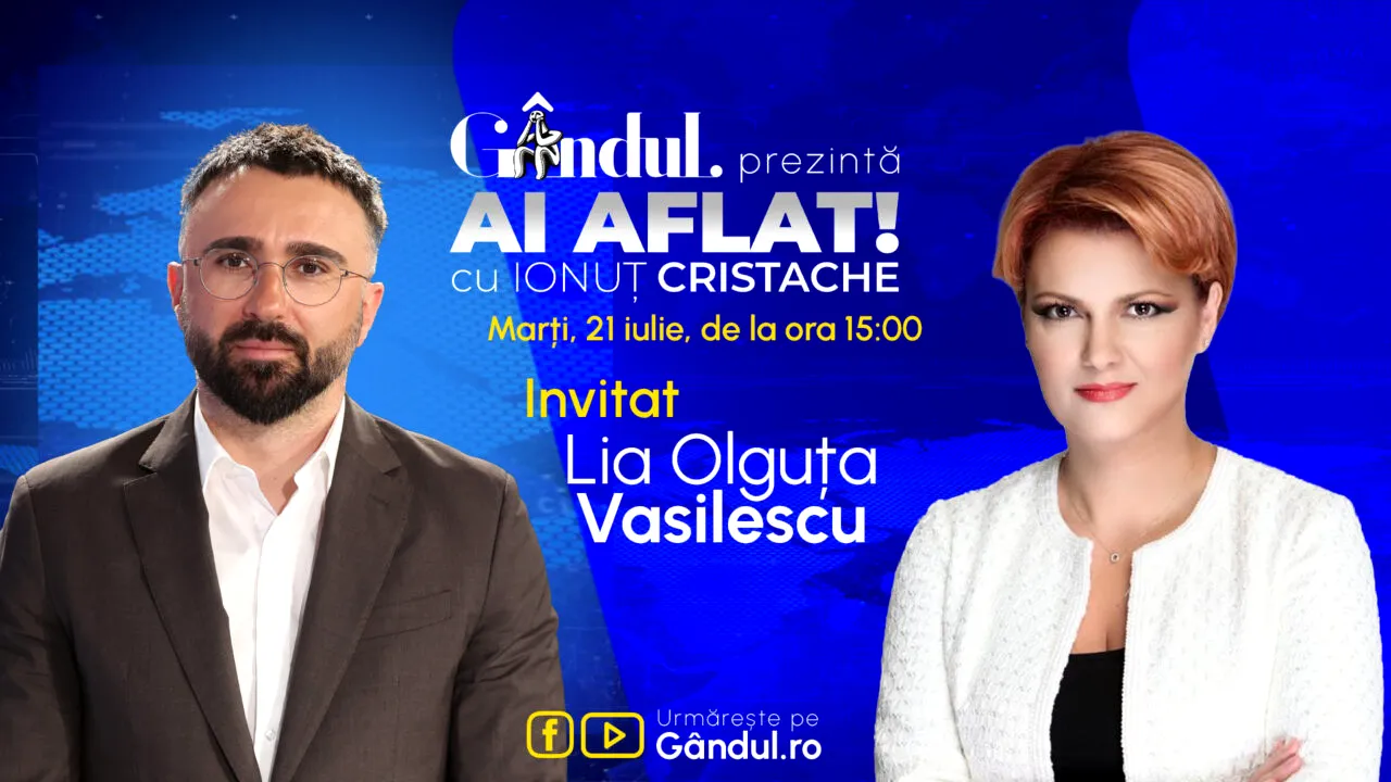 „Ai Aflat! cu Ionuț Cristache” începe marți, 21 iulie, de la ora 15.00, live pe Gândul. Invitată: Lia Olguța Vasilescu