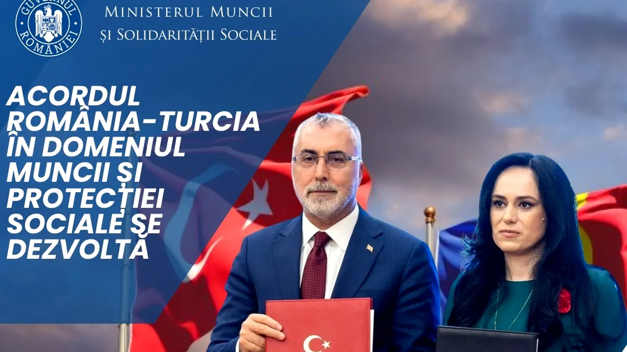 România și Turcia actualizează acordul privind securitatea socială. GUVERNUL a aprobat noul Aranjament Administrativ
