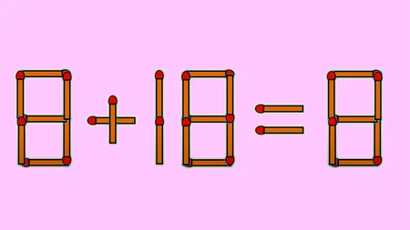 TEST IQ exclusiv pentru genii | Corectați 8 + 18 = 8, mutând un singur chibrit