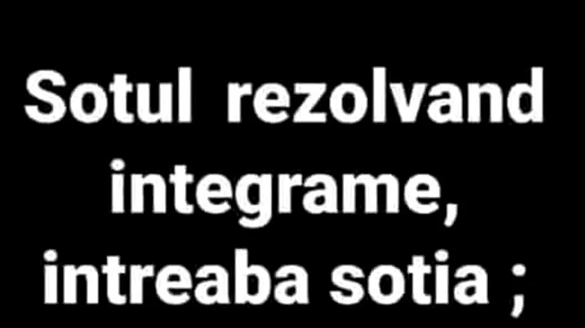 BANCUL ZILEI | Soțul, nevasta și integramele