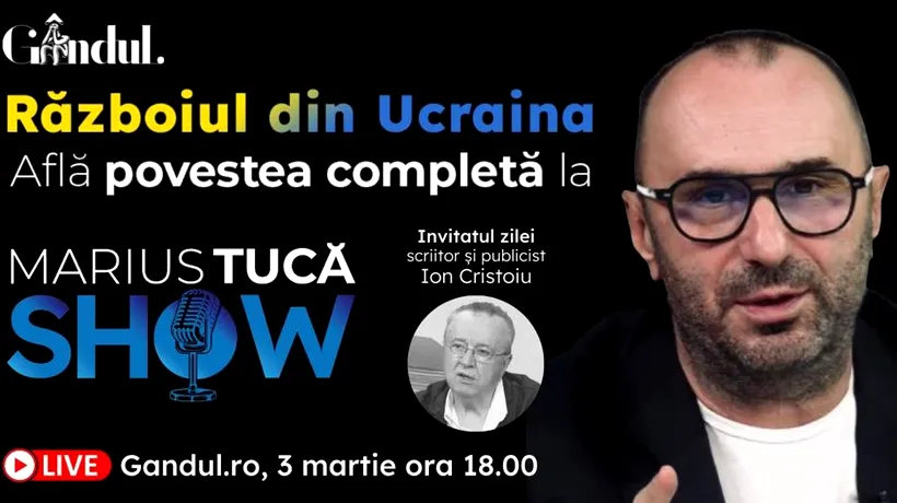 Marius Tucă Show – ediție specială ”Războiul din Ucraina”, pe Gândul