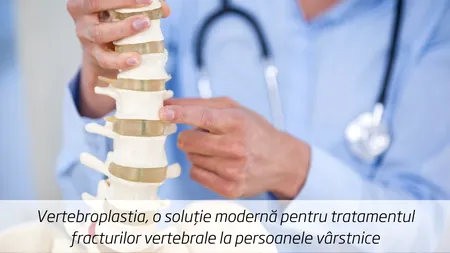 Vertebroplastia, o soluție modernă pentru tratamentul fracturilor vertebrale la persoanele vârstnice