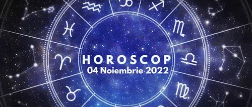 VIDEO | Horoscop vineri, 4 noiembrie 2022. Care sunt zodiile în care intervin evenimente pe plan profesional