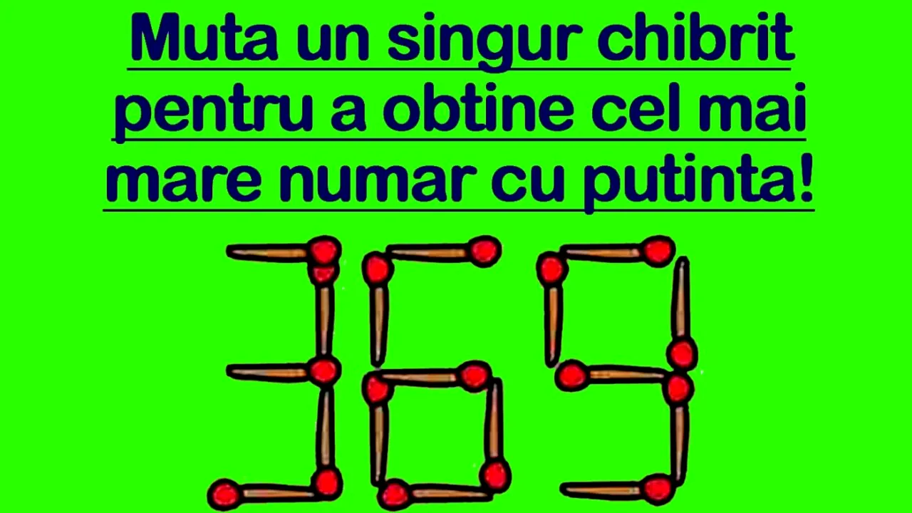 Test de inteligență cu chibrituri | Mută un singur băț pentru a obține cel mai mare număr cu putință!