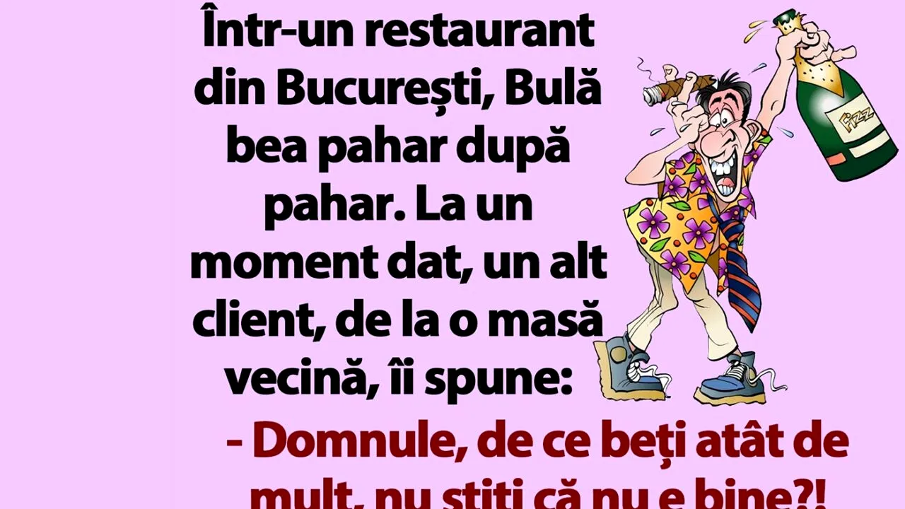 BANC | Într-un restaurant din București, Bulă bea pahar după pahar