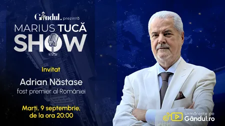 Marius Tucă Show începe marți, 9 septembrie, de la ora 20.00, LIVE pe Gândul. Invitat: Adrian Năstase