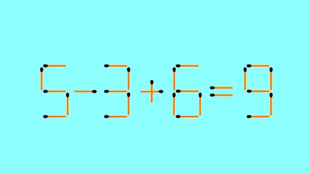 Test de inteligență | Adăugați 1 singur băț de chibrit pentru a corecta egalitatea: 5-3+6=9