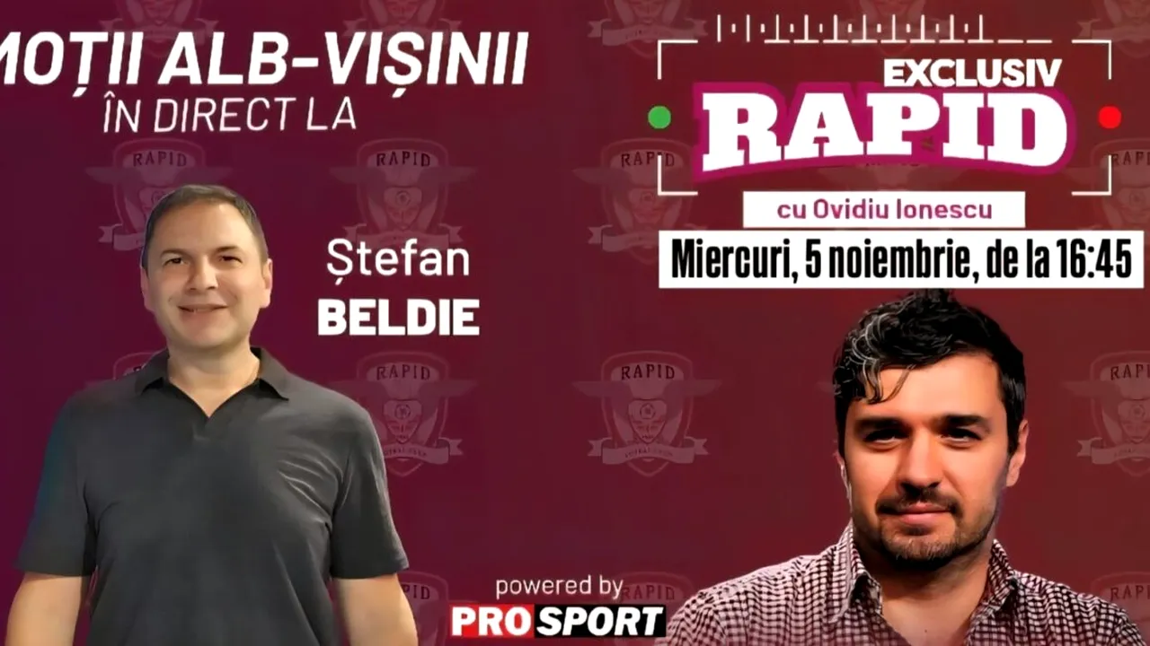 „EXCLUSIV RAPID” cu Beldie și Gâlcă începe la ora 16:45, în direct pe YouTube - ProSport