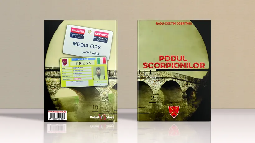 “Podul Scorpionilor”, de Radu-Costin Dobrițoiu: o carte-document, probabil prima carte din România care tratează o temă de istorie recentă, despre participarea trupelor româneşti la confruntările din Irak, din aprilie-august 2004