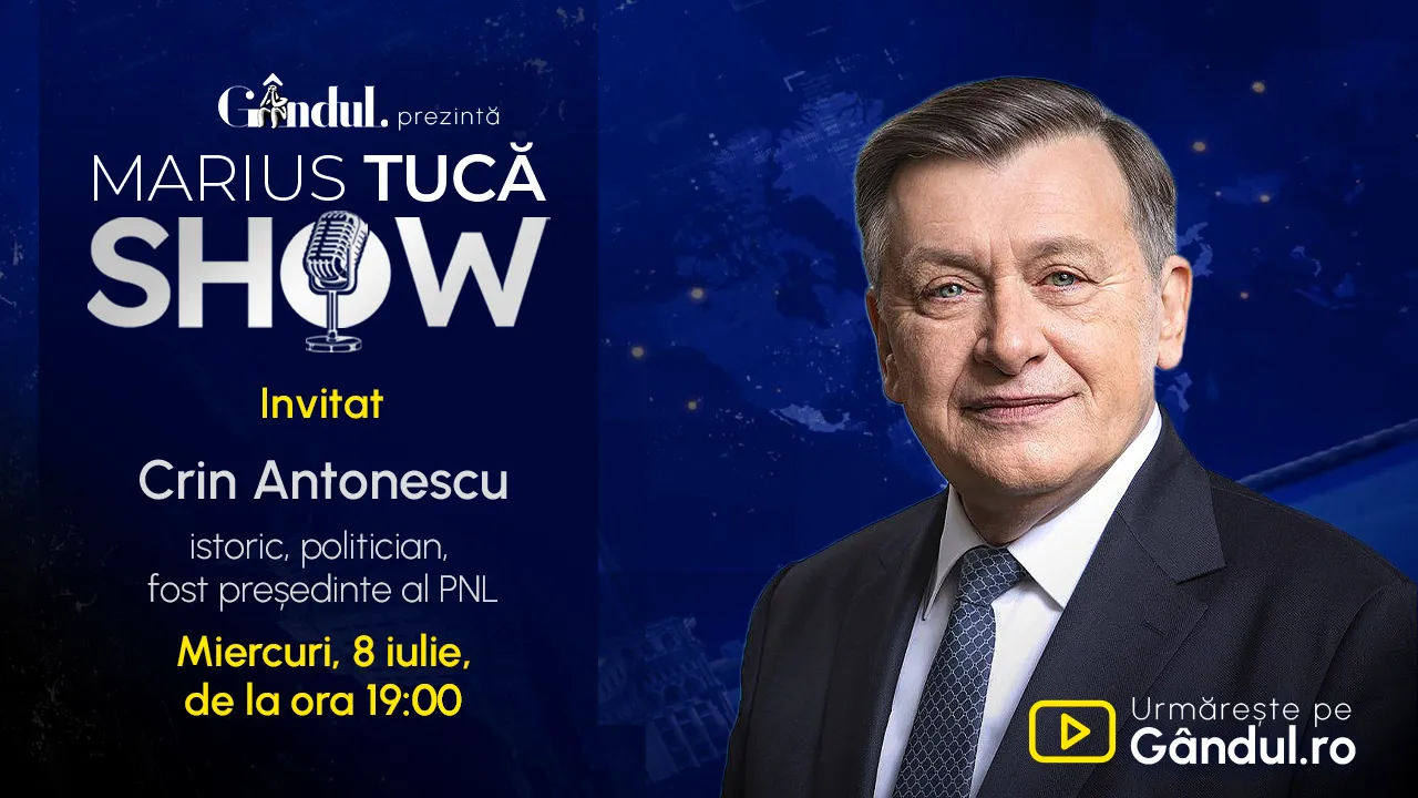 Marius Tucă Show începe miercuri, 8 iulie, de la ora 19.00, live pe Gândul. Invitată: Crin Antonescu