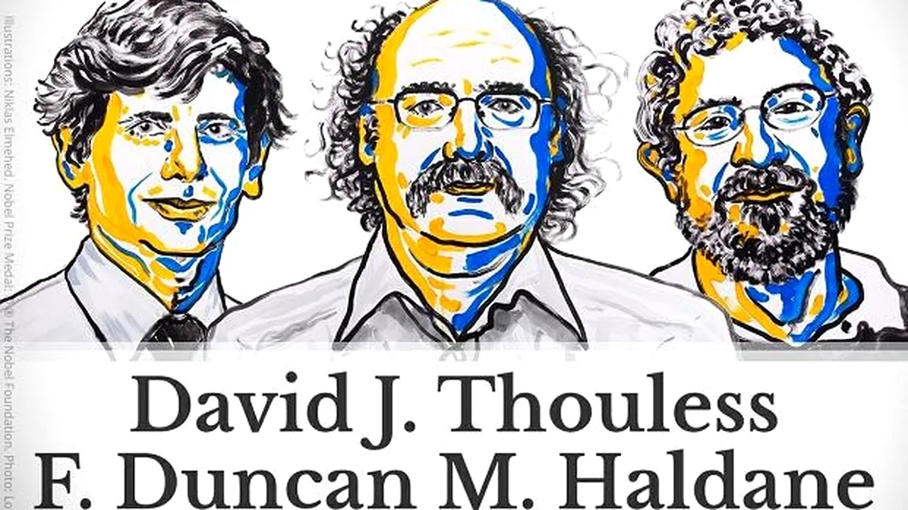 Premiul Nobel pentru Fizică 2016: David Thouless, Duncan Haldane și Michael Kosterlitz 