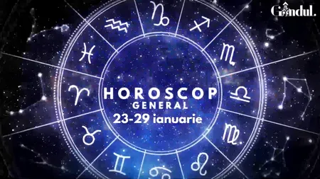 VIDEO | Horoscop general săptămâna 23 - 29 Ianuarie 2023. Racii vor explora noi domenii